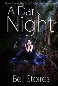A Dark Night (Book One of The Grandor Descendant series)