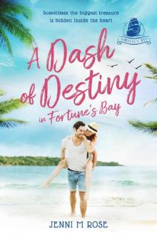 A Dash of Destiny in Fortune's Bay: A Fortune's Bay Novella Read online