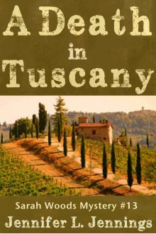 A Death In Tuscany (Sarah Woods Mystery Book 13) Read online