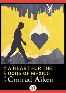 A Heart for the Gods of Mexico Read online