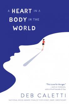 A Heart in a Body in the World Read online