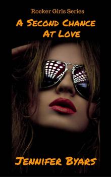 A Second Chance at love The Rocker Girls Series Read online