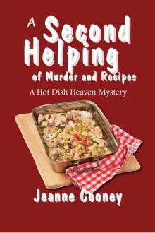 A Second Helping of Murder and Recipes: A Hot Dish Heaven Mystery Read online