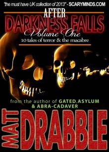 After Darkness Falls - 10 Tales of Terror - Volume one Read online