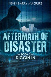 Aftermath of Disaster: Book 2 Diggin in Read online