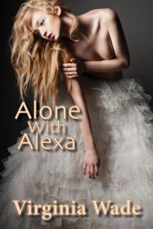 Alone With Alexa (An Erotic Romance) Read online