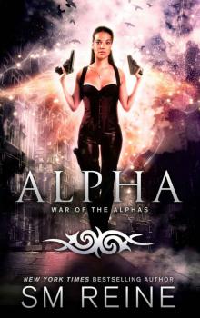 Alpha: An Urban Fantasy Novel (War of the Alphas Book 3)