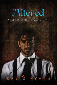 Altered: A Beyond the Brothel Walls Novel