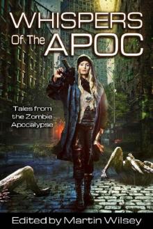 Apoc Series (Vol. 1): Whispers of the Apoc [Tales From The Zombie Apocalypse]