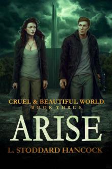 Arise (Cruel and Beautiful World Book 3) Read online