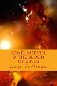 Arnie, Mervin, & The Blood of Kings Read online