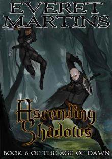 Ascending Shadows (The Age of Dawn Book 6) Read online