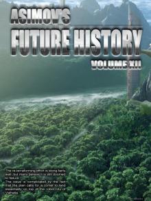 Asimov’s Future History Volume 12