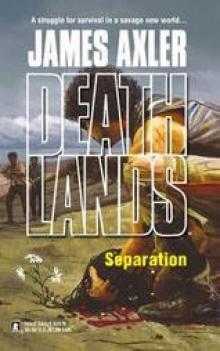 Axler, James - Deathlands 66 - Separation