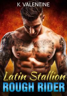 Bad Boy Taboo Romance: ROMANCE: Latin Stallion (Suspense Fantasy Second Chance Unbound Alpha Male Fantasy Romance) (New Adult Contemporary Interracial Hispanic Older Younger Romance)