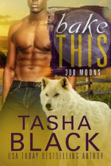 Bake This! (A 300 Moons Novella)