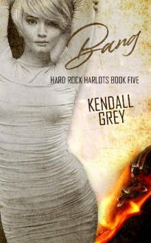 Bang (Hard Rock Harlots Book 5) Read online