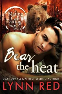 Bear the Heat (Mating Call Dating Agency, #3) Read online