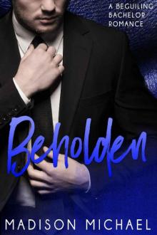 Beholden (The Beguiling Bachelors Book 2)