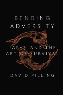 Bending Adversity: Japan and the Art of Survival Read online