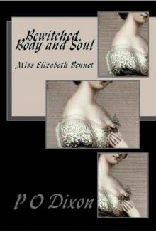 Bewitched, Body and Soul: Miss Elizabeth Bennet Read online