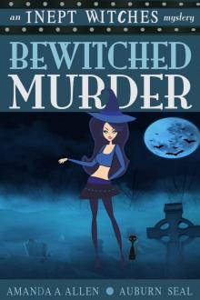 Bewitched Murder (Inept Witches 3) Read online