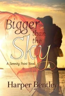 Bigger Than the Sky (Serenity Point) Read online