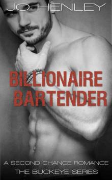 Billionaire Bartender: A Second Chance Romance (The Buckeye Series)