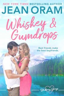 [Blueberry Springs 01.0] Whiskey and Gumdrops Read online