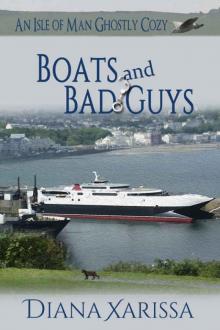Boats and Bad Guys (An Isle of Man Ghostly Cozy Book 2) Read online