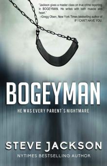 Bogeyman: He Was Every Parent's Nightmare Read online