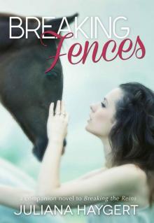 Breaking Fences (The Breaking Series) Read online
