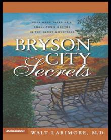 Bryson City Secrets: Even More Tales of a Small-Town Doctor in the Smoky Mountains