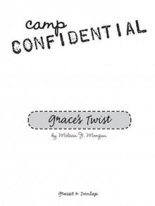 Camp Confidential 03 - Grace's Twist Read online