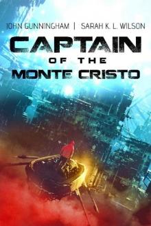 Captain of the Monte Cristo: a space opera retelling of the classic tale (Classic Retellings Book 1) Read online