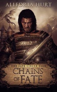 Chains of Fate (The Fate Circle Saga Book 1) Read online