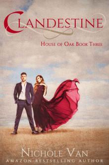 Clandestine (House of Oak Book 3) Read online