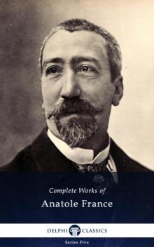 Complete Works of Anatole France Read online