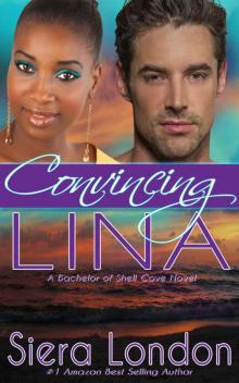 Convincing Lina: A Bachelor of Shell Cove Novel (The Bachelors of Shell Cove Romance Book 2) Read online