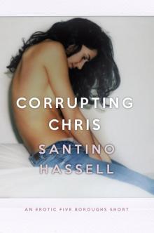 Corrupting Chris: an erotic Five Boroughs short Read online