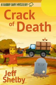 Crack Of Death (A Rainy Day Mystery Book 3) Read online