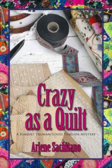 Crazy as a Quilt (A Harriet Turman/Loose Threads Mystery Book 8) Read online