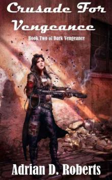 Crusade For Vengeance (Dark Vengeance Book 2) Read online