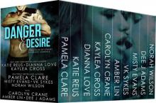 Danger and Desire: Ten Full-Length Steamy Romantic Suspense Novels Read online