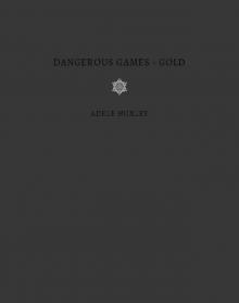 Dangerous Games - Gold
