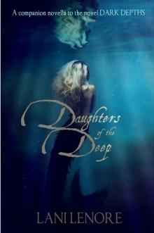 Daughters of the Deep: a Dark Depths Companion Novella