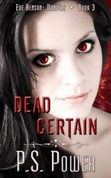 Dead Certain (Eve Benson: Vampire Book 3) Read online