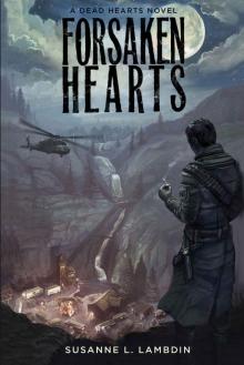 Dead Hearts (Book 2): Forsaken Hearts Read online