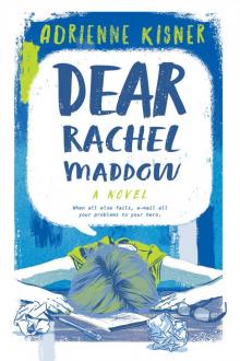 Dear Rachel Maddow Read online