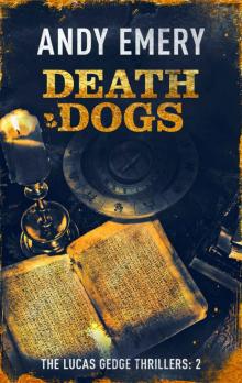 Death Dogs (The Lucas Gedge Thrillers Book 2)